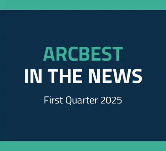ArcBest’s top news stories from January through March 2025